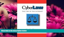 read here  CyberLaw: The Law of the Internet (Ima Volumes in Mathematics and Its)