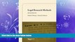 complete  Legal Research Methods (University Casebook Series)