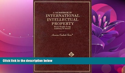 FAVORITE BOOK  Coursebook in International Intellectual Property (American Casebook Series)