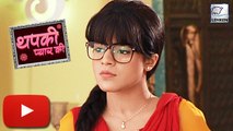 Thapki's NEW LOOK As Vani Oberoi In Thapki Pyar Ki On Location