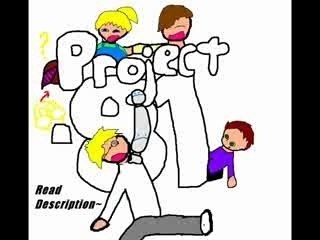 Project -81 Promo VOCE ACTORS NEEDED!