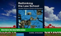 complete  Rethinking the Law School: Education, Research, Outreach and Governance