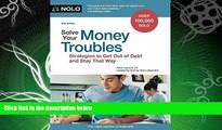 complete  Solve Your Money Troubles: Strategies to Get Out of Debt and Stay That Way