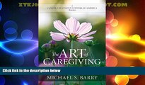 Big Deals  The Art of Caregiving: How to Lend Support and Encouragement to Those with Cancer  Best