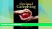 Big Deals  Optimal Caregiving: A guide for managing senior health and well-being  Best Seller