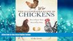 Popular Book The Illustrated Guide to Chickens: How to Choose Them, How to Keep Them