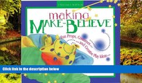 READ FULL  Making Make-Believe: Fun Props, Costumes, and Creative Play Ideas  READ Ebook Full Ebook