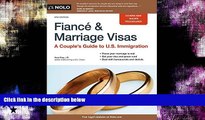 read here  FiancÃ© and Marriage Visas: A Couple s Guide to U.S. Immigration (Fiance and Marriage