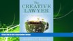 different   The Creative Lawyer: A Practical Guide to Authentic Professional Satisfaction