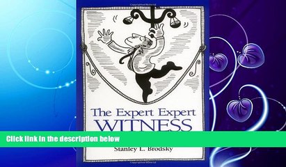 FULL ONLINE  The Expert Expert Witness: More Maxims and Guidelines for Testifying in Court