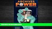FULL ONLINE  Archives Power: Memory, Accountability, and Social Justice