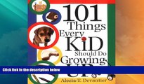 Big Deals  101 Things Every Kid Should Do Growing Up  Best Seller Books Best Seller