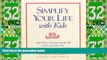 Big Deals  Simplify Your Life with Kids: 100 Ways to Make Family Life Easier and More Fun  Best