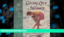 Big Deals  Giving Love a Memory: Creating a Legacy of Love  Best Seller Books Best Seller