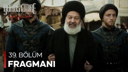 Yunus Emre 39.Bölüm Fragmanı
