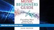 Must Have  Music Beginners Guide: Everything Music Students and Parents Need to Know  READ Ebook