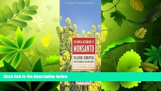 Enjoyed Read The World According to Monsanto