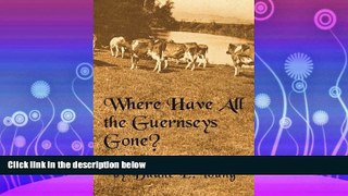 Enjoyed Read Where Have All The Guernseys Gone?