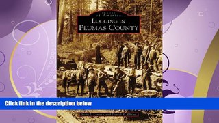 Choose Book Logging in Plumas County (Images of America: California)
