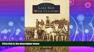Enjoyed Read Lake Erie Wine Country (Images of America)