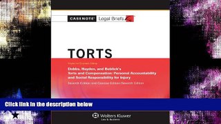 different   Casenote Legal Briefs: Torts, Keyed to Dobbs, Hayden, and Bublick, Seventh Edition