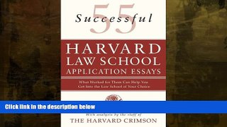 read here  55 Successful Harvard Law School Application Essays: What Worked for Them Can Help You