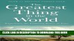 [PDF] The Greatest Thing in the World: Experience the Enduring Power of Love Popular Collection