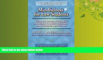 different   Mindfulness for Law Students: Using the Power of Mindfulness to Achieve Balance and