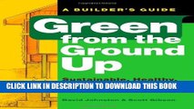 [Read PDF] Green from the Ground Up: Sustainable, Healthy, and Energy-Efficient Home Construction