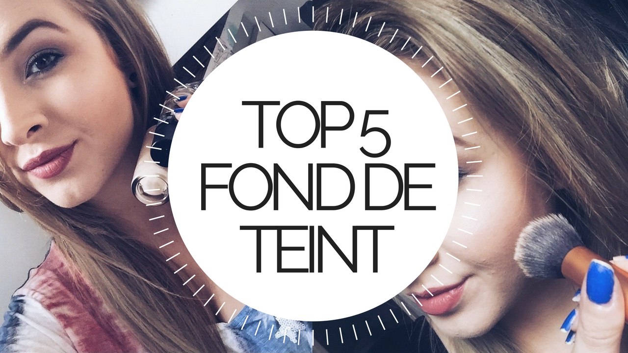 TOP 5 Fond de Teint