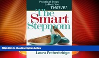 Big Deals  The Smart Stepmom: Practical Steps to Help You Thrive  Best Seller Books Best Seller