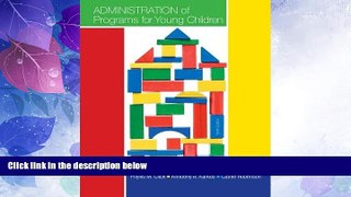 Big Deals  Administration of Programs for Young Children  Full Read Most Wanted