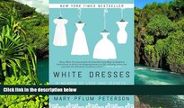 Full [PDF]  White Dresses: A Memoir of Love and Secrets, Mothers and Daughters  READ Ebook Full