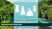 Full [PDF]  White Dresses: A Memoir of Love and Secrets, Mothers and Daughters  READ Ebook Full