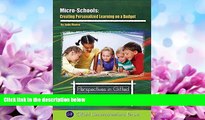 READ book  Micro-Schools: Creating Personalized Learning on a Budget (Perspectives in Gifted