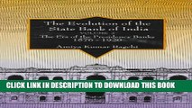 [PDF] The Evolution of the State Bank of India: The Era of the Presidency Banks, 1876-1920 Full