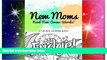 Must Have  New Moms Need New Swear Words!: A Fun New Coloring Book!  Premium PDF Full Ebook