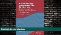 EBOOK ONLINE  Assessing Multilingual Children: Disentangling Bilingualism from Language