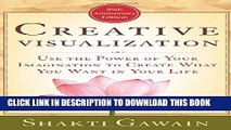 New Book Creative Visualization: Use the Power of Your Imagination to Create What You Want in Your