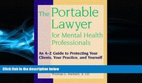 FAVORITE BOOK  The Portable Lawyer for Mental Health Professionals: An A-Z Guide to Protecting