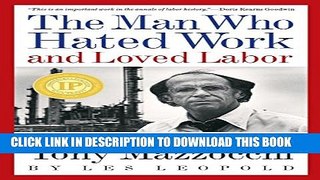 Collection Book The Man Who Hated Work and Loved Labor: The Life and Times of Tony Mazzocchi