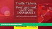 FAVORITE BOOK  Traffic Tickets. Don t Get Mad.  Get Them Dismissed.: Traffic Ticket Tips, Must