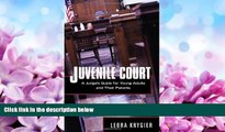FAVORITE BOOK  Juvenile Court: A Judge s Guide for Young Adults and Their Parents
