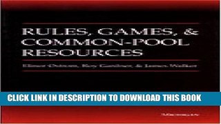 [Read PDF] Rules, Games, and Common-Pool Resources (Ann Arbor Books) Download Free