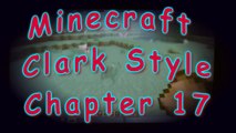 Minecraft Walk-through Chapter 17 ,with zombies and skeletons and creepers