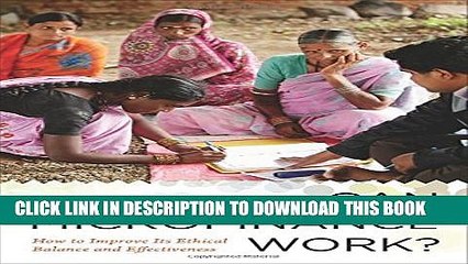 [PDF] Can Microfinance Work?: How to Improve Its Ethical Balance and Effectiveness Full Collection
