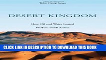 [Read PDF] Desert Kingdom: How Oil and Water Forged Modern Saudi Arabia Ebook Free