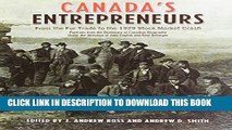 [Read PDF] Canada s Entrepreneurs: From The Fur Trade to the 1929 Stock Market Crash: Portraits