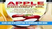 [PDF] Apple Cider Vinegar and Coconut Oil: Discover how to use ACV and Coconut Oil for Natural