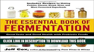 [PDF] The Essential Book of Fermentation: Great Taste and Good Health with Probiotic Foods Full